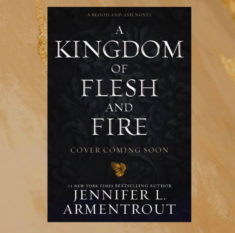 A Kingdom of Flesh and Fire by Jennifer L Armentrout: New