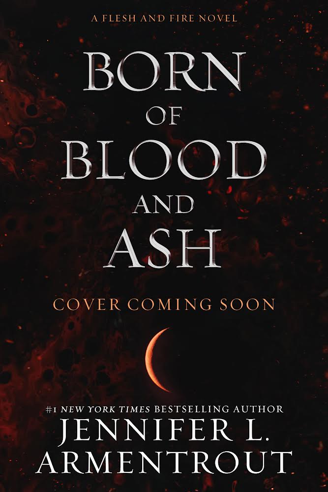 Born of Blood And Ash - Jennifer L. Armentrout